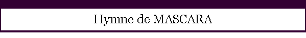 Hymne de MASCARA