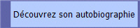 Découvrez son autobiographie